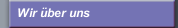 Wir &uuml;ber uns